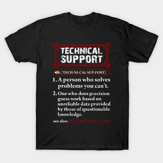 Tech Support Definition Shirt-Funny T Shirt T-Shirt by TeeLovely